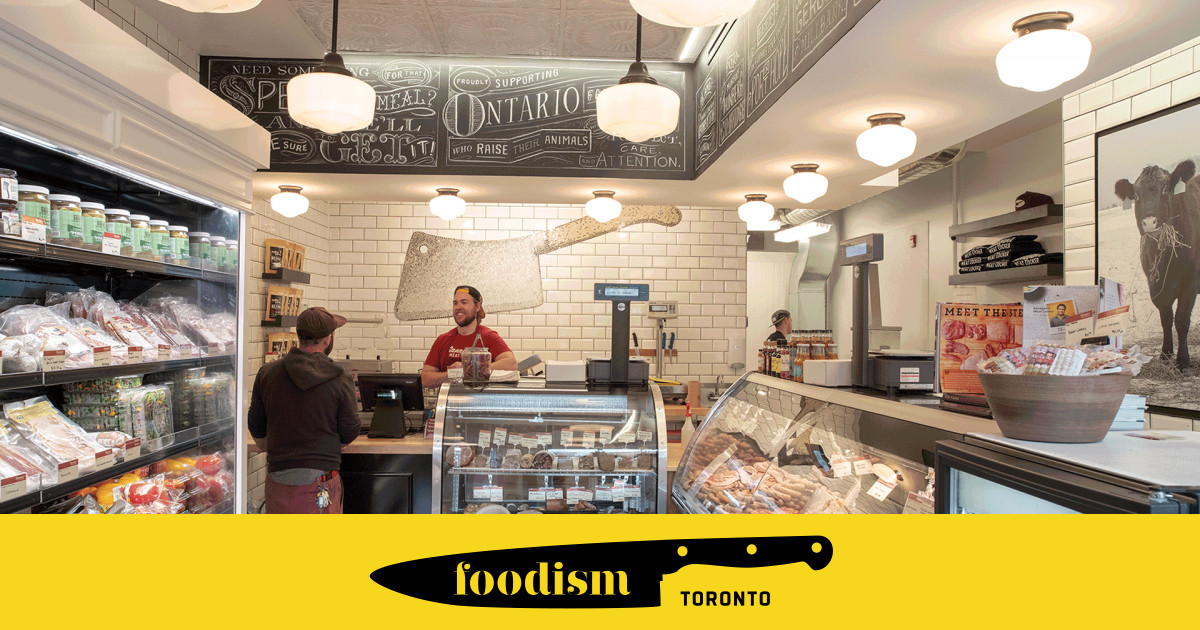 The musttry, top butcher shops in Toronto Foodism TO