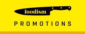 Foodism Promotions